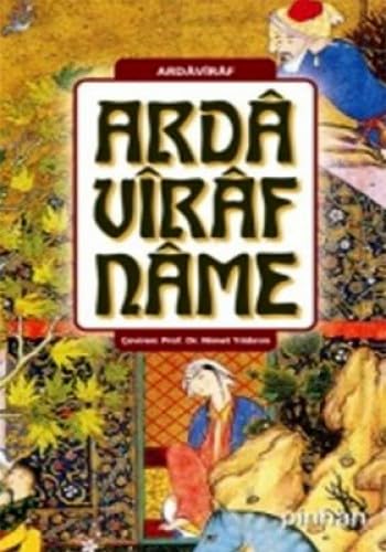 Ardâvîrâfnâme. Cennet, araf ve cehennem. Translated by Prof. Dr. Nimet Yildirim.