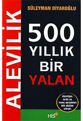 9786058890343: Alevilik - 500 Yillik Bir Yalan