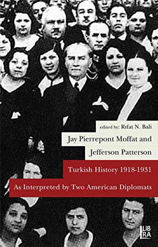 Turkish history 1918-1931 as interpreted by two American diplomats. Edited by Rifat N. Bali.
