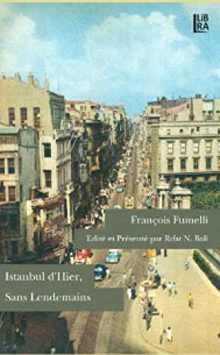 Imagen de archivo de Istanbul d'Hier, Sans Lendemains a la venta por Istanbul Books