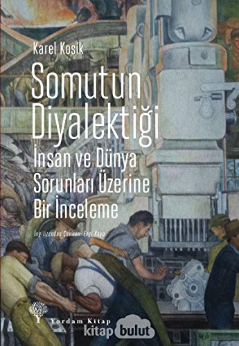 Stock image for Somutun Diyalektigi - Insan ve Doga Sorunlari Uzerine Bir Inceleme for sale by Librakons Rare Books and Collectibles