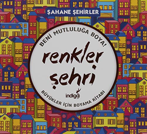 9786059144087: Renkler Sehri: Sahane Sehirler: Bykler İin Boyama Kitabı