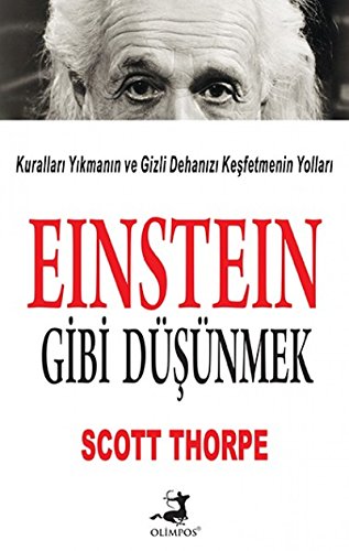Stock image for Einstein Gibi Dsnmek: Kurallari Yikmanin ve Gizli Dehanizi Kesfetmenin Yollari: Kurallar? Y?kman?n ve Gizli Dehan?z? Ke?fetmenin Yollar? for sale by medimops