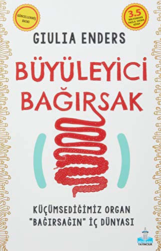 Stock image for Byleyici Bagirsak: Kmsedigimiz Organ "Bagirsagin" I Dnyasi for sale by Ammareal