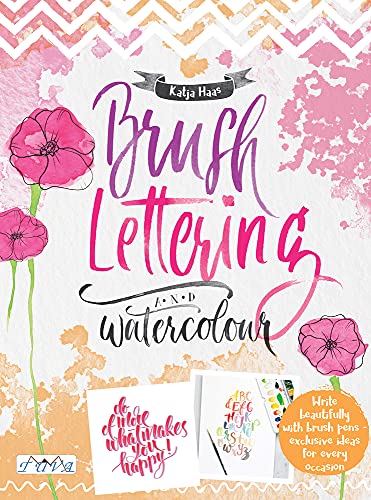 9786059192026: Brush Lettering and Watercolour: Write Beautifully With Brush Pens, Exclusive Ideas for Every Occasion