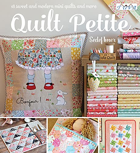 Beispielbild fr Quilt Petite: 18 Sweet and Modern Mini Quilts and More zum Verkauf von WorldofBooks