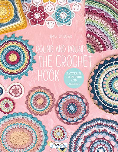 Stock image for Round and Round the Crochet Hook: Patterns to Inspire and Admire for sale by Half Price Books Inc.