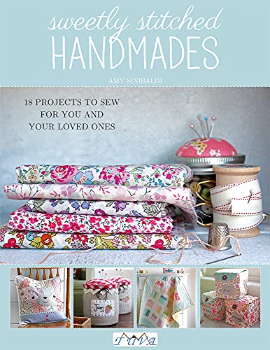 9786059192446: Sweetly Stitched Handmades: 18 Projects to Sew for You and Your Loved Ones