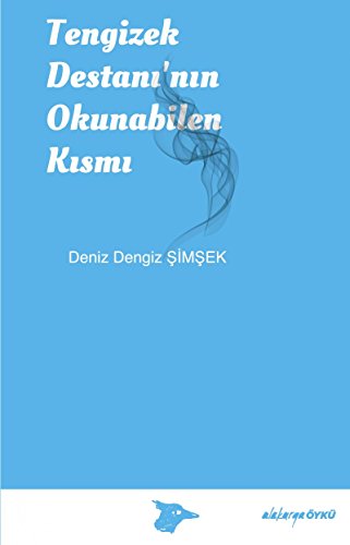 Imagen de archivo de Tengizek Destani'nin Okunabilen Kismi a la venta por Istanbul Books