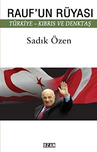 Stock image for Rauf'un Ryasi: Trkiye-Kibris ve Denktas for sale by Istanbul Books