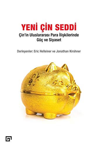 Stock image for Yeni Cin Seddi: Cin'in uluslararasi para iliskilerinde guc ve siyaset. for sale by BOSPHORUS BOOKS