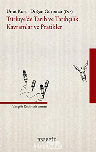Stock image for Trkiye de Tarih ve Tarihcilik Kavramlar ve Pratikler - Vangelis Kechriotis Anisina for sale by Istanbul Books