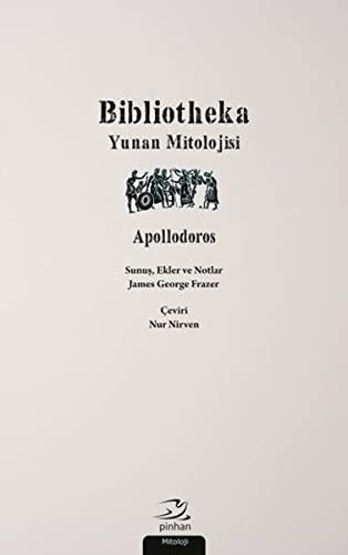 Imagen de archivo de Bibliotheka: Yunan mitolojisi. Sunus, ekler ve notlar: James George Frazer. a la venta por BOSPHORUS BOOKS