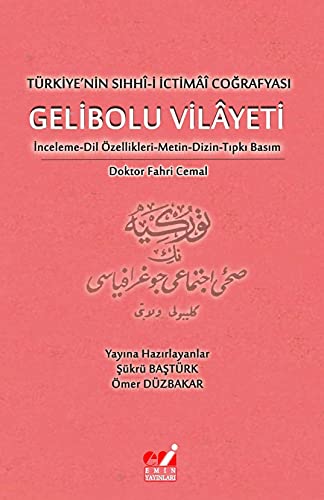 Stock image for Trkiye'nin Sihh-i Ictim Cografyasi Gelibolu Vilayeti (Inceleme-Dil zellikleri-Metin-Dizin-Tipki Basim) for sale by Istanbul Books