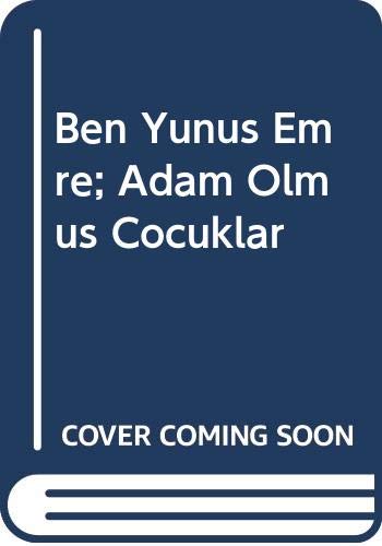 Stock image for Ben Yunus Emre; Adam Olmus Cocuklar for sale by medimops