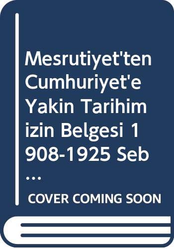 Stock image for Mesrutiyet'ten Cumhuriyet'e Yakin Tarihimizin Belgesi 1908-1925 Seblrresd Mecmuasi Vol. 13 for sale by Istanbul Books