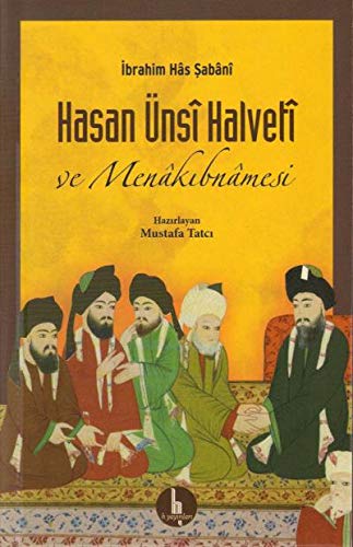 Stock image for Hasan ns Halvet ve menkibnmesi. Prep. by Mustafa Tatci. for sale by Khalkedon Rare Books, IOBA