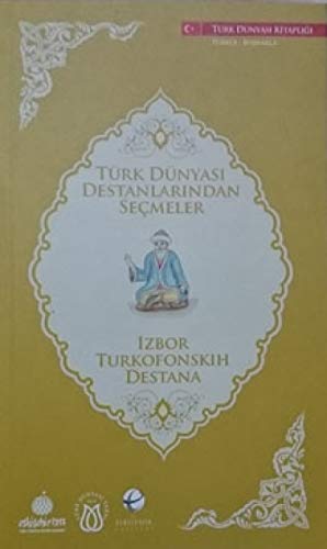 Stock image for Trk Dnyasi Destanlarindan Secmeler / Izbor Turkofonskih Destana for sale by Istanbul Books