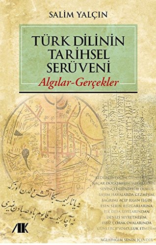 Stock image for Trk Dilinin Tarihsel Serveni: Algilar-Gercekler for sale by Istanbul Books