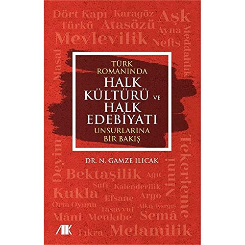 Stock image for Trk Romaninda Halk Kltr ve Halk Edebiyati Unsurlarina Bir Bakis for sale by Istanbul Books