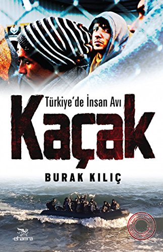 Stock image for Kacak - Trkiye'de Insan Avi for sale by Istanbul Books