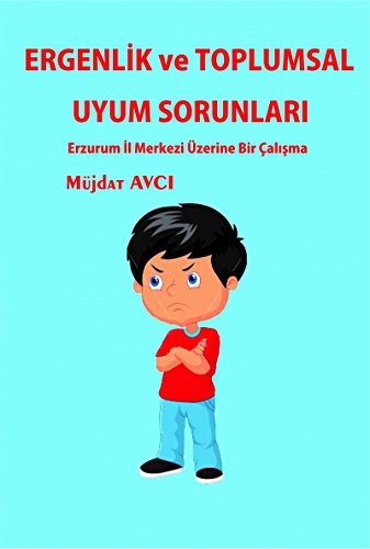 9786059825986: Ergenlik ve Toplumsal Uyum Sorunlari: Erzurum Il Merkezi zerine Bir Calisma: Erzurum İl Merkezi zerine Bir alışma