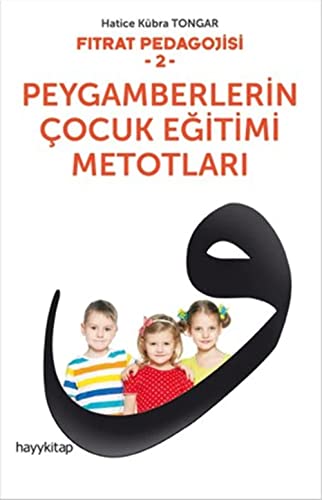 Stock image for Peygamberlerin Cocuk Egitimi Metotlari: Fitrat Pedagojisi 2. Kitap for sale by medimops