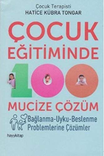 Stock image for ocuk E?itiminde 100 Mucize zm: Ba?lanma-Uyku-Beslenme Problemlerine zmler (Turkish Edition) for sale by GF Books, Inc.