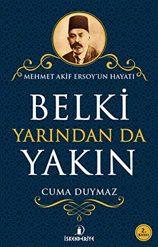 Stock image for Belki Yarindan da Yakin - Mehmet Akif Ersoy'un Hayati for sale by Istanbul Books