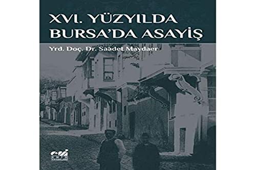 Stock image for XVI. Yzyilda Bursa da Asayis for sale by Istanbul Books