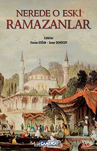 Stock image for Nerede O Eski Ramazanlar for sale by Istanbul Books