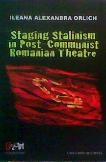 9786061701919: Staging Stalinism in Post-Communist Romanian Theat