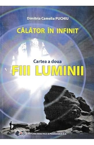 Imagen de archivo de Calator In Infinit. Cartea A Doua. Fiii Luminii a la venta por medimops