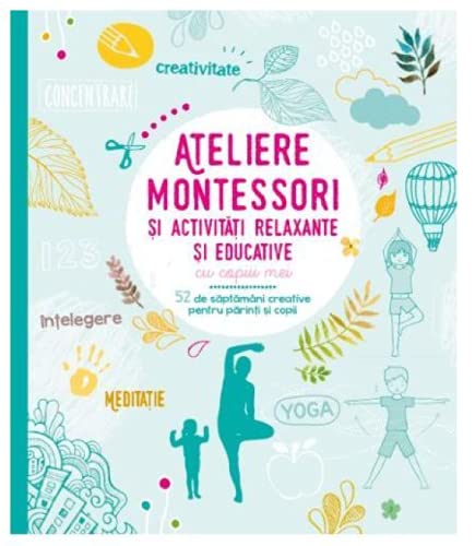 Beispielbild fr Ateliere Montessori Si Activitati Relaxante Si Educative Cu Copiii Mei zum Verkauf von medimops