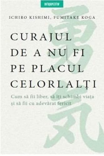 Stock image for Curajul De A Nu Fi Pe Placul Celorlalti for sale by WorldofBooks