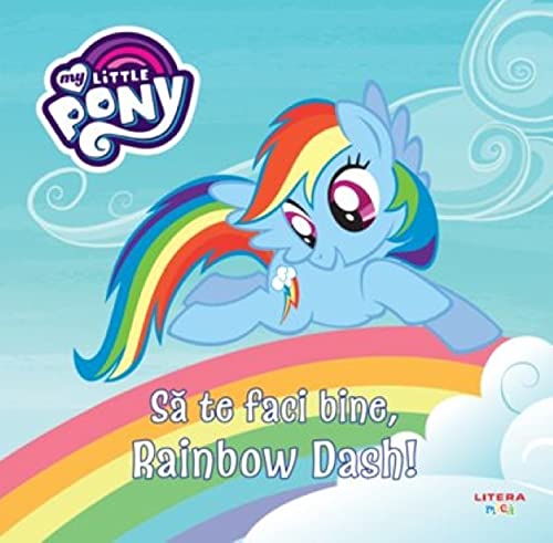 9786063350252: My Little Pony. Sa Te Faci Bine, Rainbow Dash!