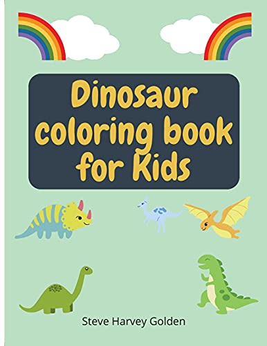 Stock image for Dinosaurs Coloring book for Kids: Dinosaurs Coloring Book for Preschoolers Cute Dinosaur Coloring Book for Kids for sale by Lucky's Textbooks