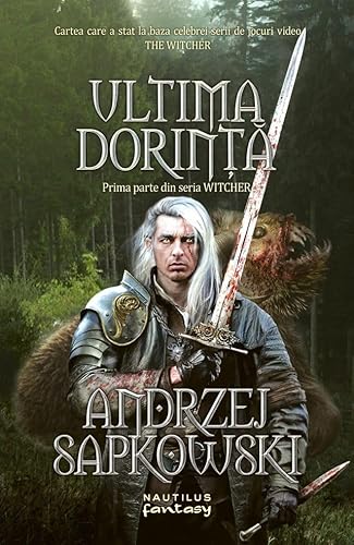 9786065799707: Ultima Dorinta. Prima Parte Din Seria Witcher (Romanian Edition)