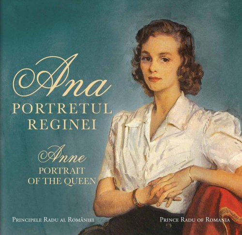 Stock image for Ana: Portretul Reginei/ Anne: Portrait of a Queen for sale by Old Book Shop of Bordentown (ABAA, ILAB)