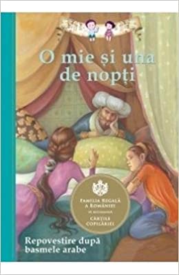 Stock image for O Mie Si Una De Nopti. Repovestire Dupa Basmele Arabe for sale by WorldofBooks