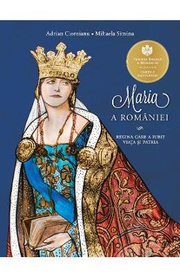 Stock image for Maria A Romaniei. Regina Care A Iubit Viata Si Patria for sale by WorldofBooks