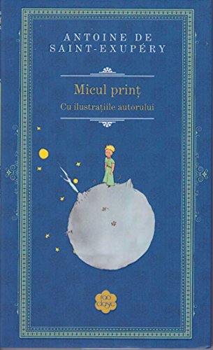generelt fusion orm Micul print (Romanian Edition) - Antoine De Saint-Exupery: 9786066095761 -  AbeBooks