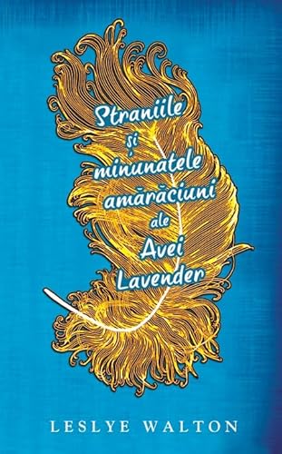 Imagen de archivo de Straniile Si Minunatele Amaraciuni Ale Avei Lavander (Romanian Edition) a la venta por ThriftBooks-Dallas