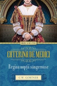 Stock image for Caterina de Medici. Regina noptii sangeroase (Romanian Edition) for sale by Best and Fastest Books