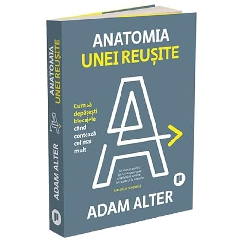 9786067225891: Anatomia unei reusite. Cum sa depasesti blocajele cand conteaza cel mai mult (Romanian Edition)