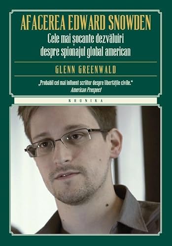 Imagen de archivo de AFACEREA EDWARD SNOWDEN CELE MAI SOCANTE DEZVALUIRI DESPRE SPIONAJUL AMERICAN a la venta por medimops