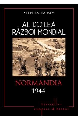 Beispielbild fr AL DOILEA RAZBOI MONDIAL NORMANDIA 1944 zum Verkauf von medimops