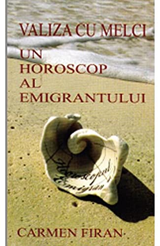 Beispielbild fr Valiza Cu Melci - Un Horoscop Al Emigrantului zum Verkauf von SecondSale