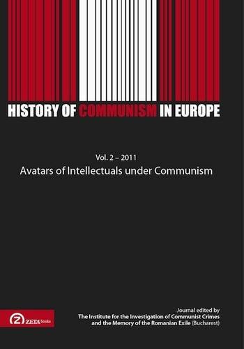Stock image for Avatars of Intellectuals Under Communism (History of Communism in Europe v. 2 / 2011) (English and French Edition) for sale by Gallix