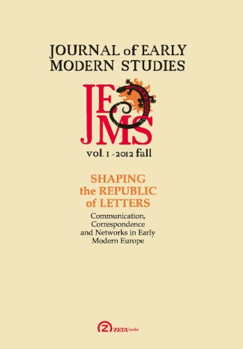 Beispielbild fr Journal of Early Modern Studies, 1.1/2012. Special Issue: Shaping the Republic of Letters: Communication, Correspondence and Networks in Early Modern Europe zum Verkauf von Gallix